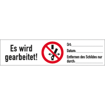 Schild "Nicht schalten. Es wird gearbeitet" auf Folie selbstklebend, 105 x 26 mm (10 St. pro Bogen)